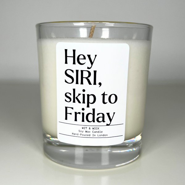 Hey SIRI, Skip To Friday