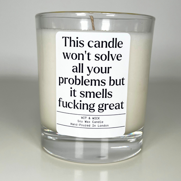 This Candle Won't Solve All Your Problems But It Smells Fucking Great