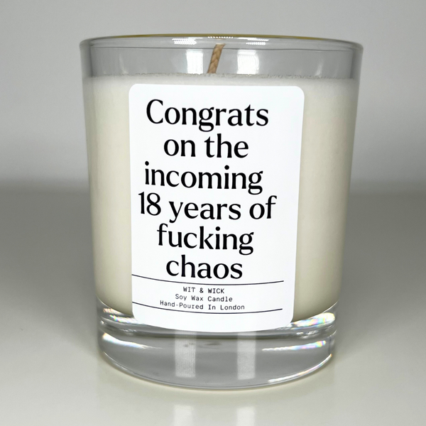 Congrats On The Incoming 18 Years Of Fucking Chaos