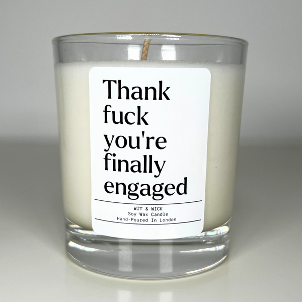 Thank Fuck You're Finally Engaged