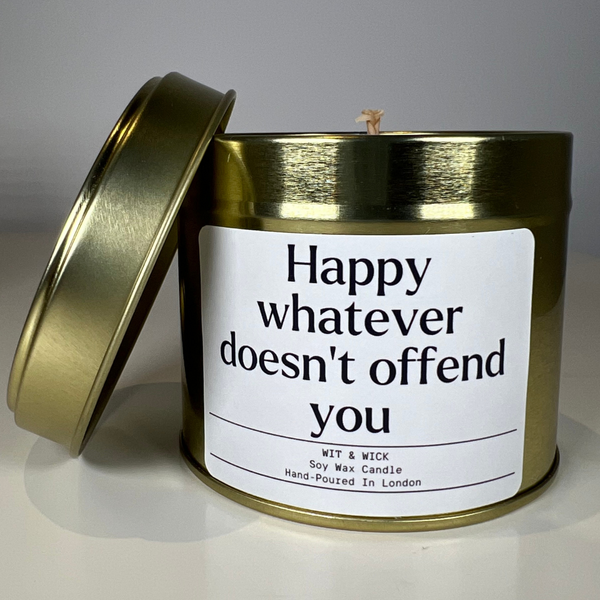 Happy Whatever Doesn’t Offend You