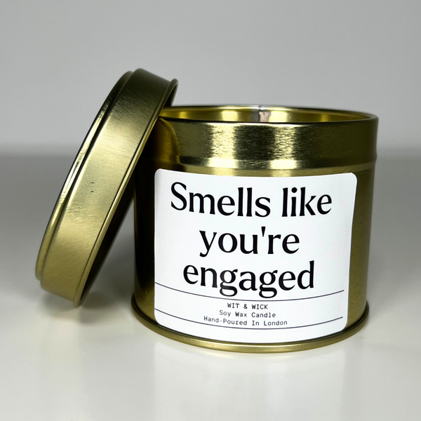 Smells Like You're Engaged