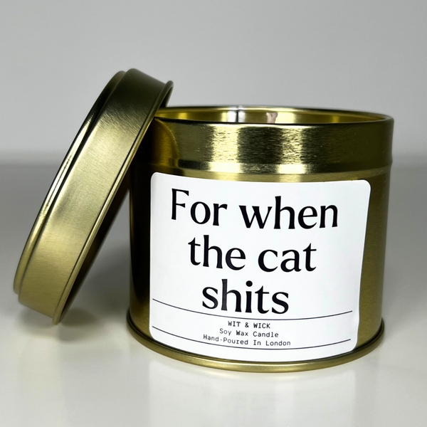 For When The Cat Shits