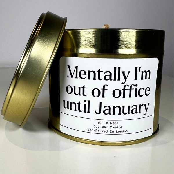 Mentally I'm Out Of Office Until January